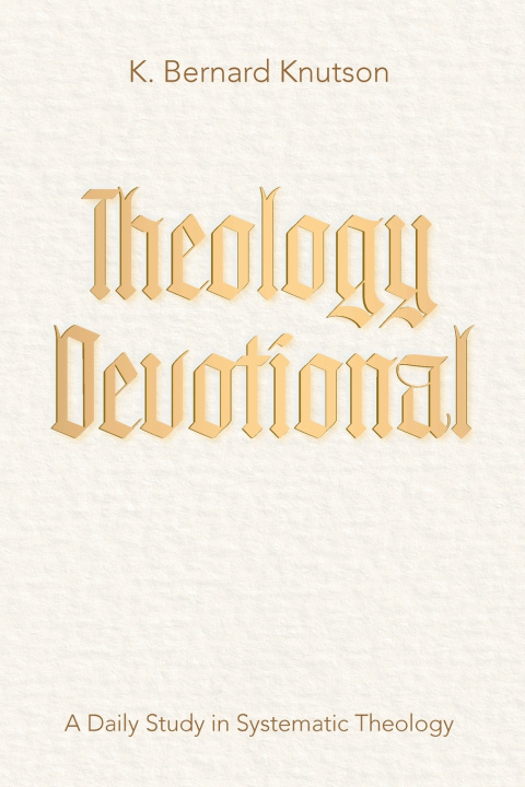 Knjiga Theology Devotional K. Bernard Knutson