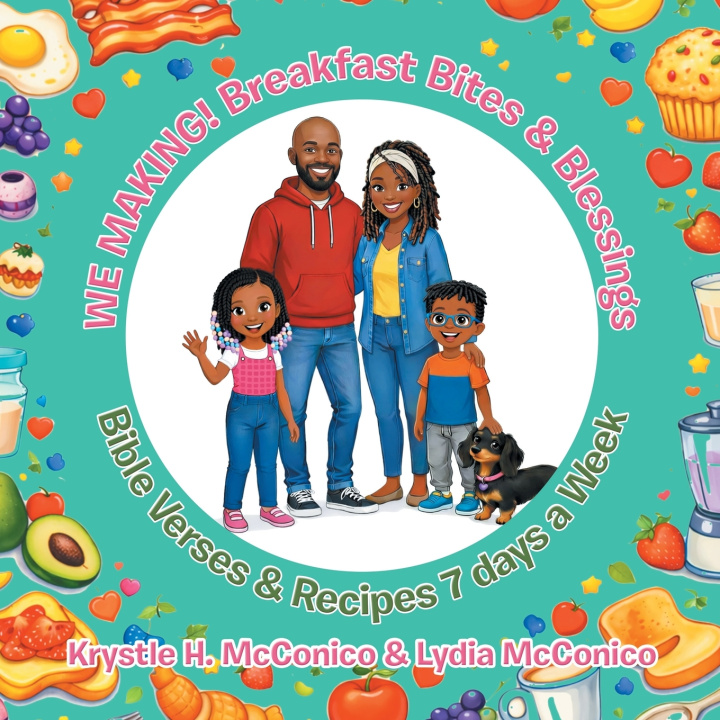 Book WE MAKING! Breakfast Bites & Blessings Krystle H. McConico