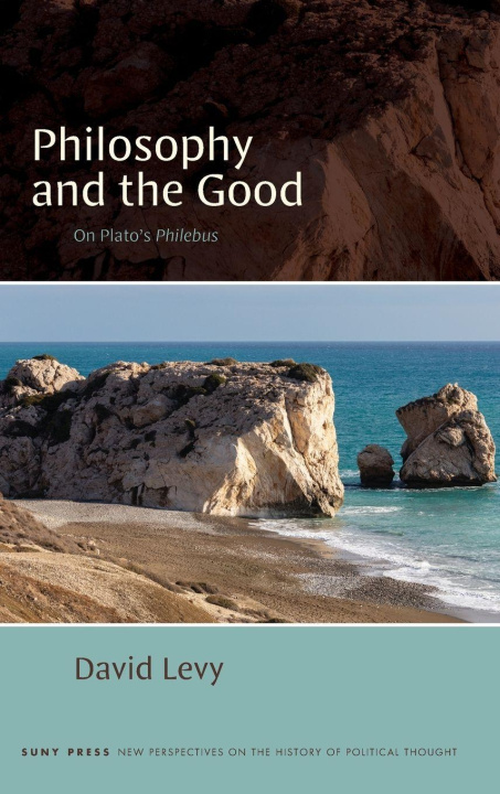 Kniha Philosophy and the Good David F. Levy