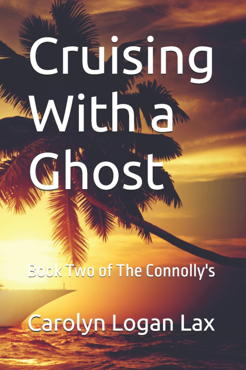 Kniha Cruising With a Ghost Carolyn Logan Lax