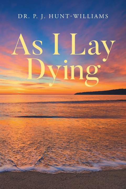 Knjiga As I Lay Dying Dr. P. J. Hunt-Williams