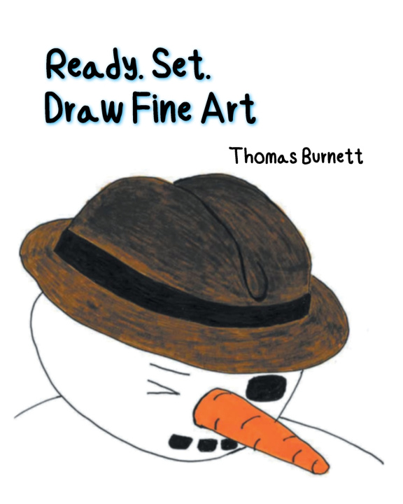 Knjiga Ready. Set. Draw Fine Art Thomas Burnett