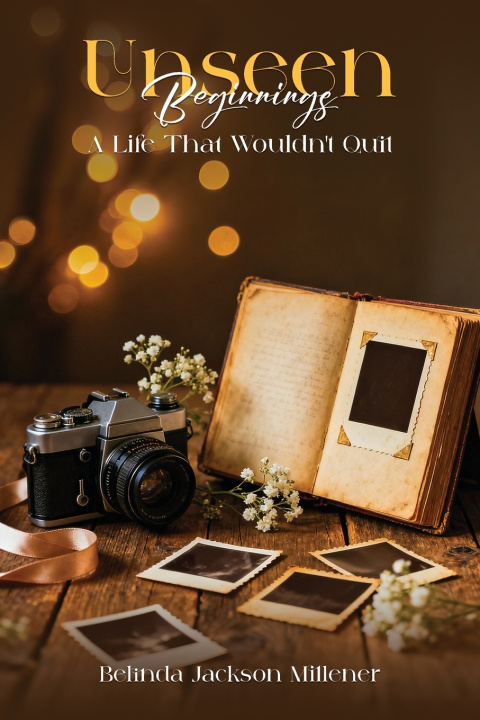 Kniha Unseen Beginnings Belinda Jackson Millener