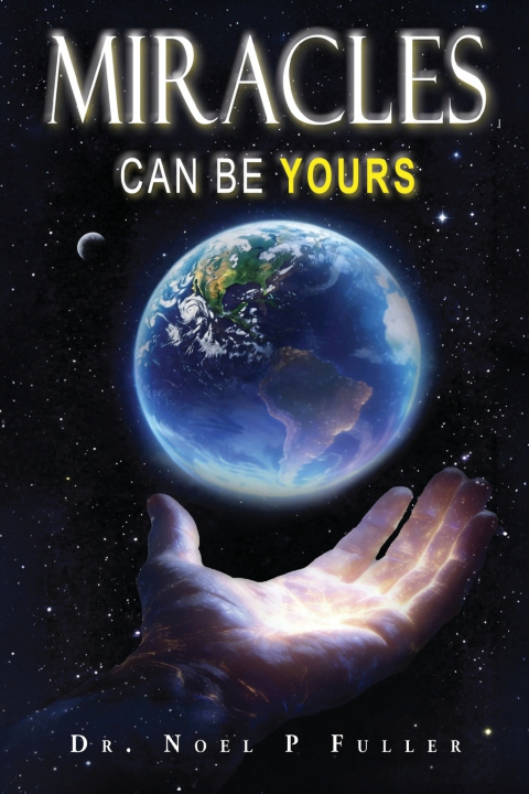 Kniha MIRACLES CAN BE YOURS Dr Noel P Fuller