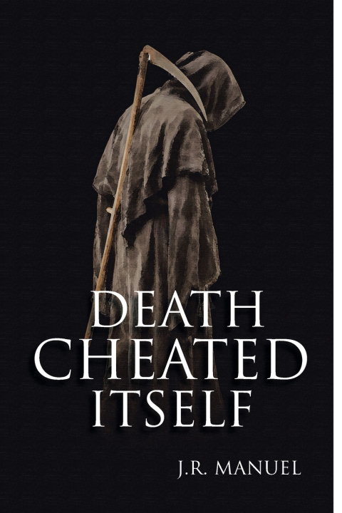 Kniha Death Cheated Itself J. R. Manuel