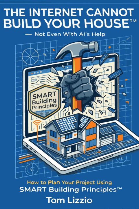 Book The Internet Cannot Build Your House™ Tom Lizzio