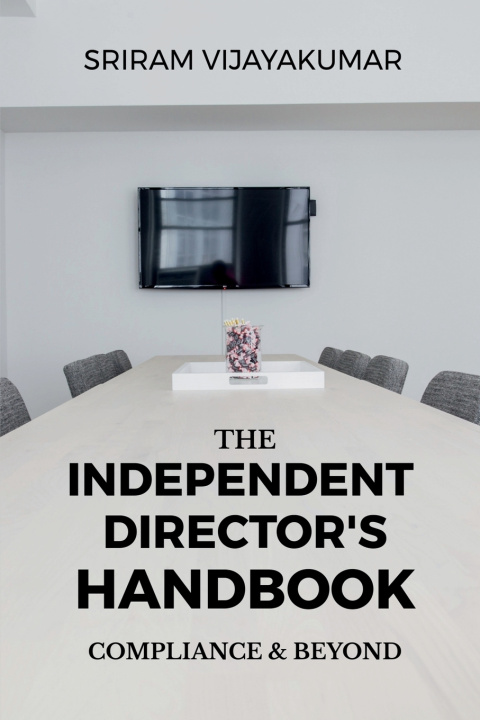 Knjiga The Independent Director's Handbook Sriram Vijayakumar
