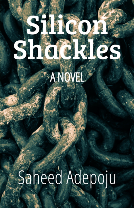 Book Silicon Shackles Saheed Adepoju
