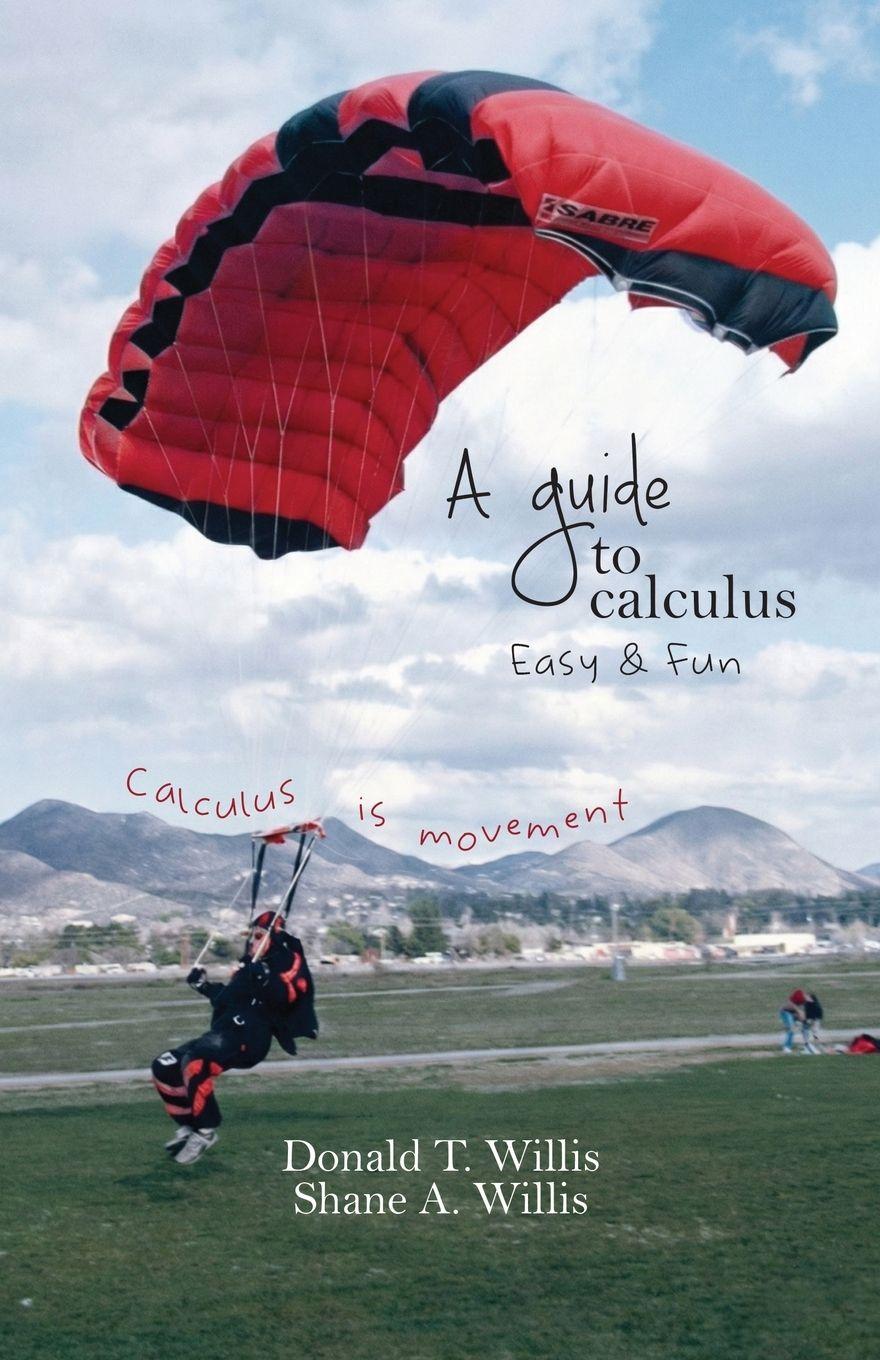 Knjiga A Guide to Calculus, Easy & Fun 