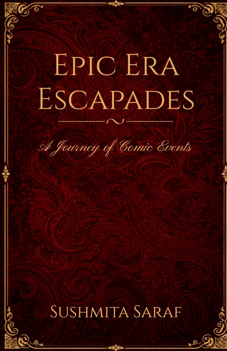 Kniha Epic Era Escapades Sushmita Saraf