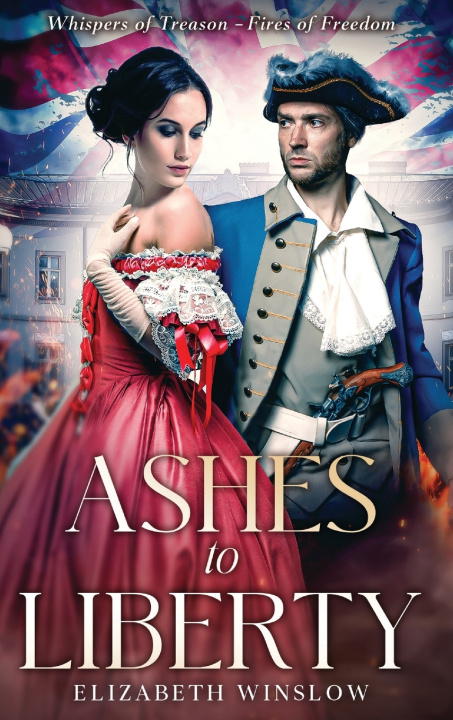 Книга Ashes to Liberty Elizabeth Winslow