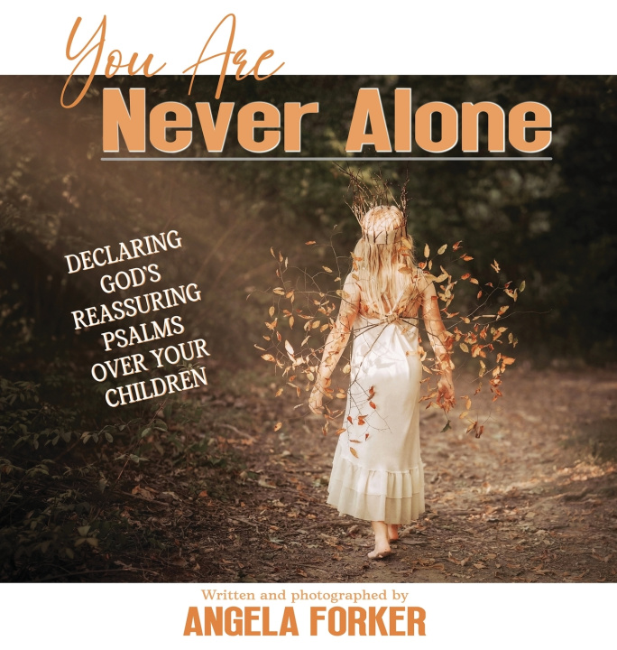 Kniha You Are Never Alone Angela Forker