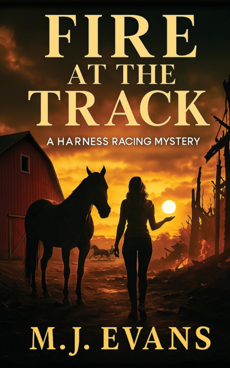 Book Fire at the Track M.J. Evans