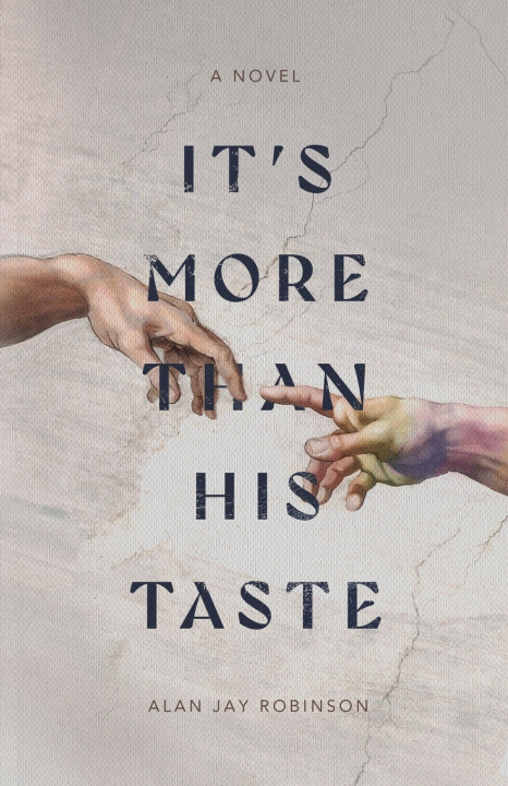 Kniha It's More Than His Taste Alan Jay Robinson