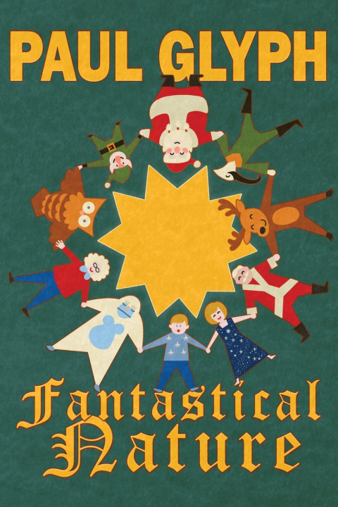 Kniha Fantastical Nature Paul Glyph