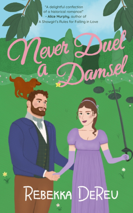 Kniha Never Duel a Damsel Rebekka DeReu