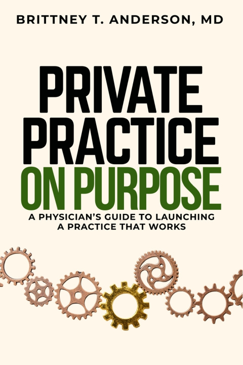Kniha Private Practice. On Purpose Brittney T. Anderson MD