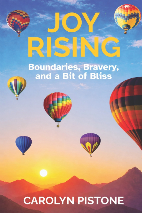 Kniha Joy Rising Carolyn Pistone