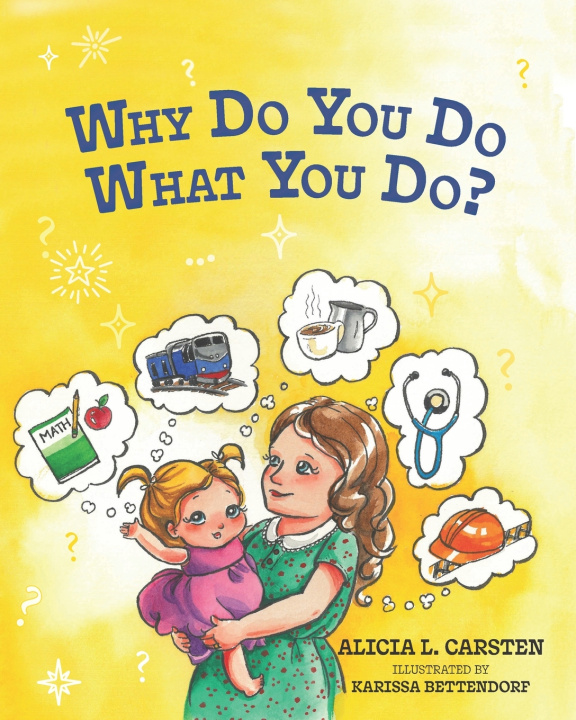 Knjiga Why Do You Do What You Do? Alicia L. Carsten