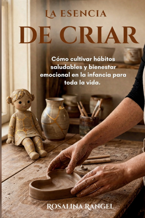 Buch La Esencia de Criar Rosalina Rangel