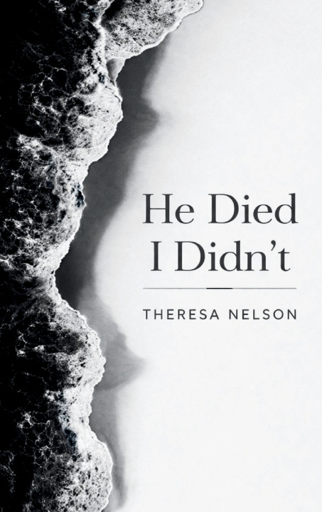 Book He Died I Didn't Theresa Nelson