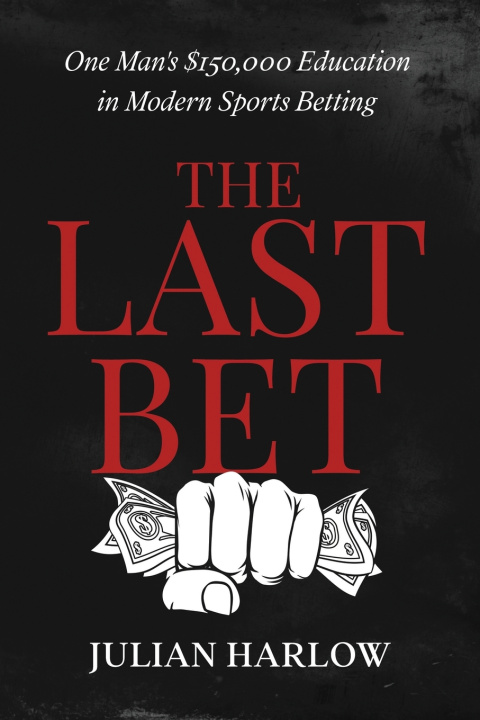 Книга The Last Bet Julian Harlow