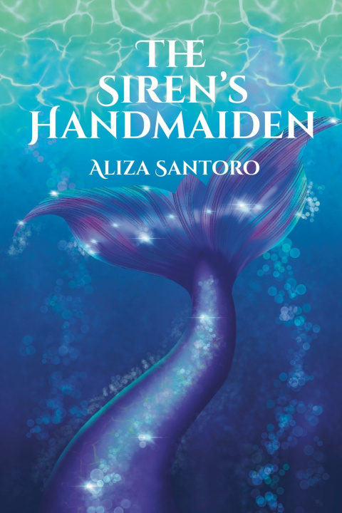Knjiga The Siren's Handmaiden Aliza Santoro