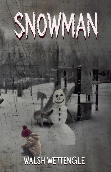 Kniha Snowman Walsh Wettengle