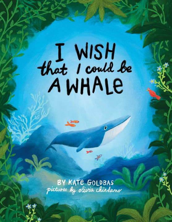 Knjiga I Wish That I Could Be A Whale Kate Goldbas