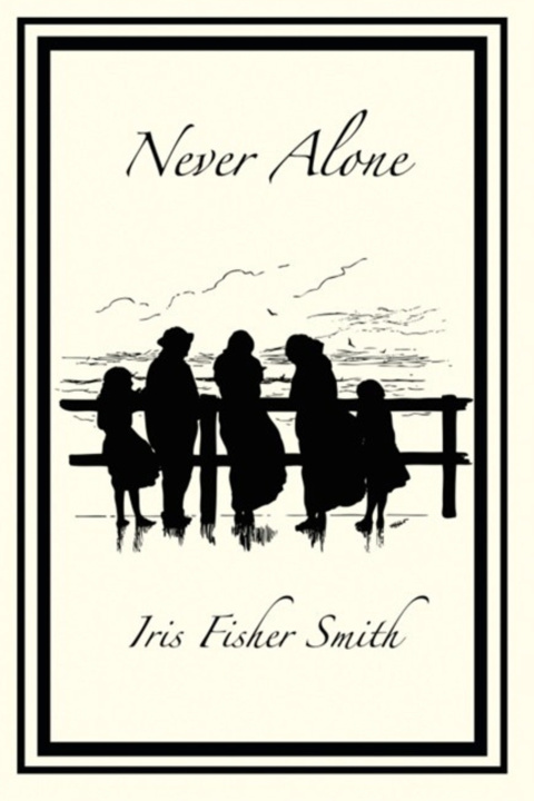 Knjiga Never Alone Iris F Smith