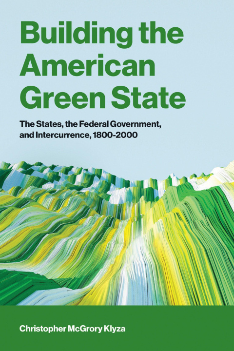 Knjiga BUILDING THE AMER GREEN STATE KLYZA CHRISTOPHER MCGRORY