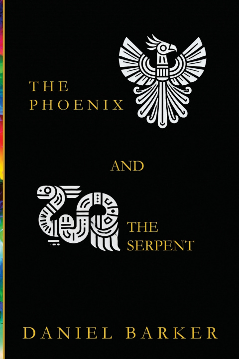 Книга The Phoenix and the Serpent Daniel Barker