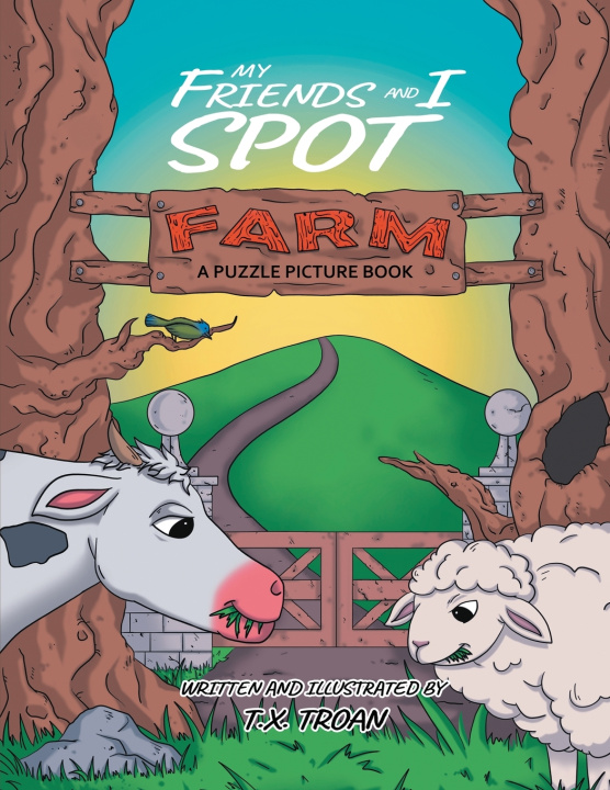 Buch My Friends and I Spot Farm T.X. Troan
