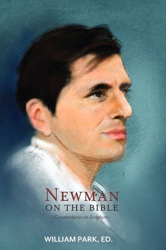 Book Newman On The Bible: Commentaries on Scripture Park