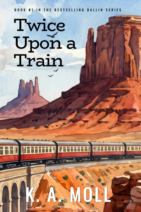 Könyv Twice Upon A Train K. A. Moll