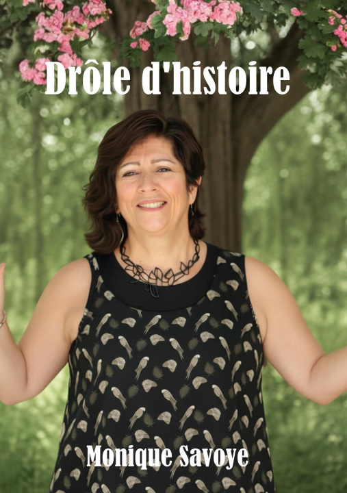 Knjiga DROLE D HISTOIRE SAVOYE MONIQUE