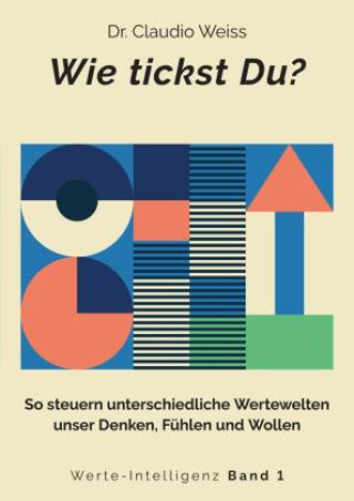 Knjiga Wie tickst Du? Claudio Weiss