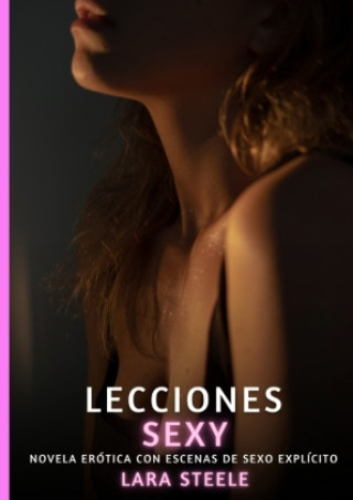 Libro Lecciones Sexy Lara Steele