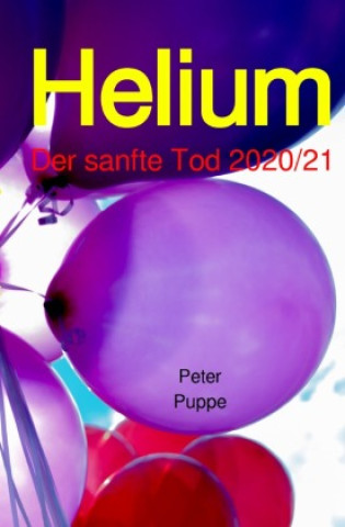 Kniha Helium Ballongas 2026-2029 Peter Puppe