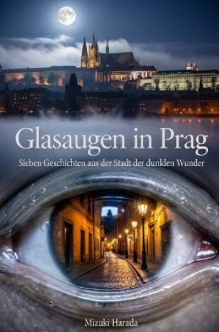 Книга Glasaugen in Prag Mizuki Harada