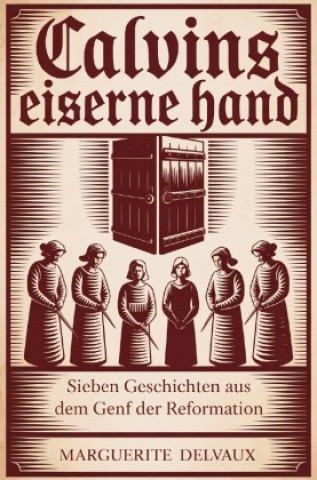 Kniha Calvins eiserne Hand Marguerite Delvaux