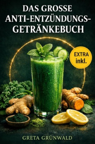 Kniha Das große Anti Entzündungs Getränkebuch Greta Grünwald
