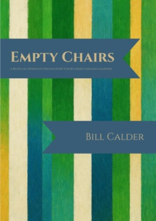 Kniha Empty Chairs Bill Calder