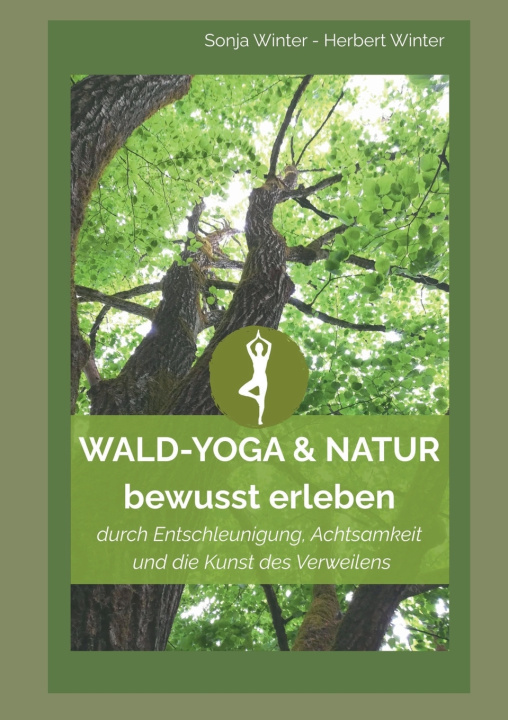Kniha WALD-YOGA & NATUR bewusst erleben Sonja Winter