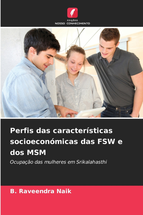 Knjiga Perfis das características socioeconómicas das FSW e dos MSM B. Raveendra Naik