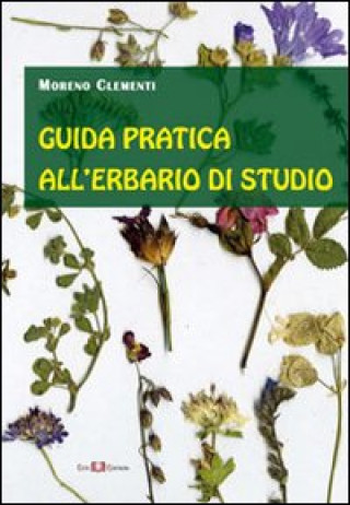 Knjiga Guida pratica all'erbario di studio Moreno Clementi