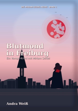 Knjiga Blutmond in Freiburg Andra Weiß