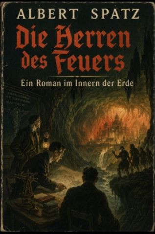 Book Die Herren des Feuers Albert Spatz