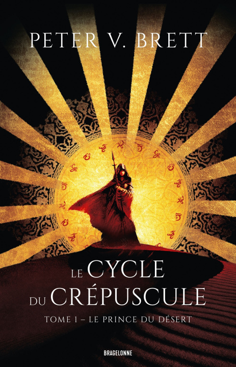 Knjiga Le Cycle du Crépuscule, T1 : Le Prince du Désert Peter V. Brett
