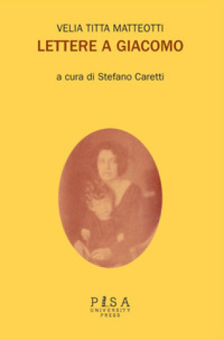 Книга Lettere a Giacomo Velia Titta Matteotti